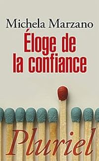 Michela Marzano - Eloge de la confiance