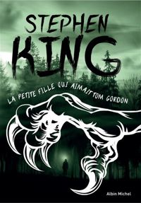 Couverture du livre La Petite Fille qui aimait Tom Gordon - Stephen King