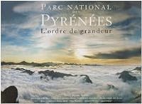 Michel Serres - Parc national des Pyrénées. L'ordre de grandeur