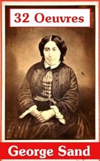 George Sand - 32 Oeuvres - Kindle