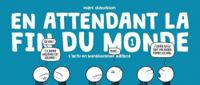 Marc Dubuisson - En attendant la fin du monde