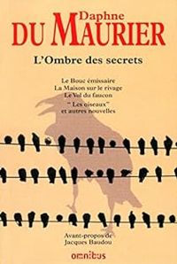 Daphne Du Maurier - L'ombre des secrets 