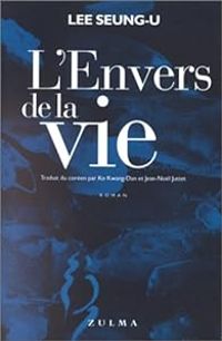 Seung U Lee - L'envers de la vie