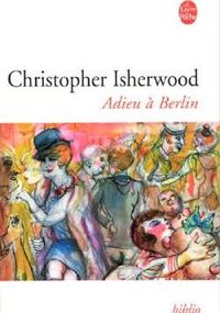 Christopher Isherwood - Adieu à Berlin