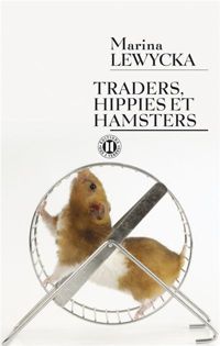 Couverture du livre Traders, hippies et hamsters - Marina Lewycka