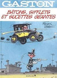 Couverture du livre Bâtons, sifflets et sucettes géantes - Andre Franquin