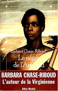 Barbara Chase-riboud - Le Nègre de l'Amistad