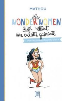  Mathou - Les wonderwomen aussi mettent une culotte gainante