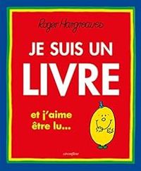 Roger Hargreaves - Je suis un livre et j'aime être lu...