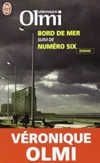 Veronique Olmi - Bord de mer suivi de Numéro six