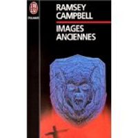 Ramsey Campbell - Images anciennes