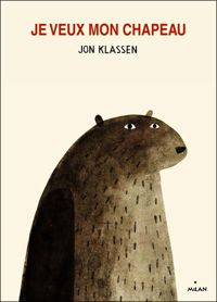 Jon Klassen(Illustrations) - Je veux mon chapeau