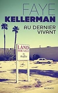 Faye Kellerman - Au dernier vivant