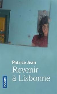 Patrice Jean - Revenir à Lisbonne