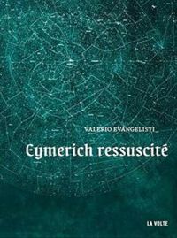 Valerio Evangelisti - Eymerich ressuscité