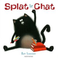 Rob Scotton - Splat le chat - Album dès 4 ans