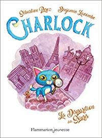 Couverture du livre Charlock. La disparition des souris - Benjamin Lacombe