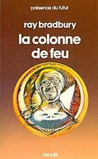 Couverture du livre La colonne de feu - Ray Bradbury