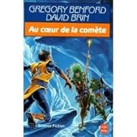 Gregory Benford - David Brin - Au coeur de la comète