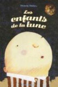 Thierry Dedieu - Les enfants de la lune