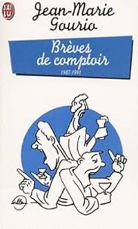 Couverture du livre Brèves de comptoir - 1987-1991 - Jean Marie Gourio