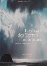 Francois Bellec - Le Livre des Terres Inconnues