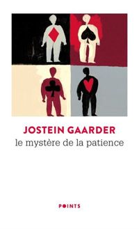 Couverture du livre Le mystère de la patience - Jostein Gaarder