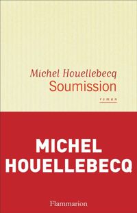 Couverture du livre Soumission - Michel Houellebecq