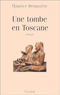 Maurice Denuziere - Une tombe en Toscane