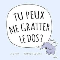 Jory John - Liz Climo - Tu peux me gratter le dos ?