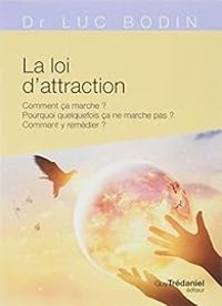 Luc Bodin - La loi de l'attraction