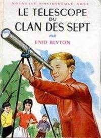 Enid Blyton - Le télescope du Clan des Sept