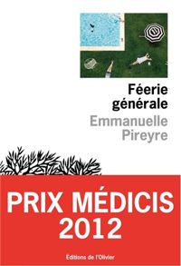 Couverture du livre Féerie générale - Prix Médicis 2012 - Emmanuelle Pireyre