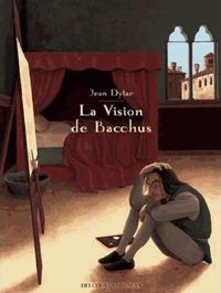 Couverture du livre La Vision de Bacchus - Jean Dytar