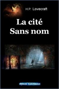 Couverture du livre La cité sans nom - Howard Phillips Lovecraft