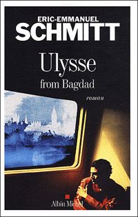 Schmitt Eric-emmanuel - Ulysse from Bagdad