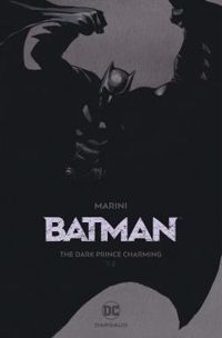 Enrico Marini - Batman, The Dark Prince Charming, tome 1/2 