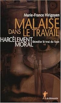 Couverture du livre Malaise dans le travail. Harcèlement moral - Marie France Hirigoyen