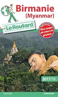  Guide Du Routard - Guide du routard Birmanie (Myanmar) 2017/18