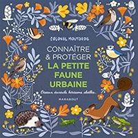 Couverture du livre Connaître et protéger la petite faune urbaine - Colonel Moutarde