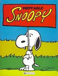 Charles Monroe Schulz - Ineffable Snoopy