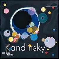 Couverture du livre Kandinsky : L'exposition - Centre National Dart Et De Culture Georges Pompid - Museo Guggenheim - Stdtische Galerie Im Lenbachhaus Und Kunstbau - Jeanne Alechinsky