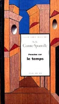 Andre Comte Sponville - Pensées sur le temps