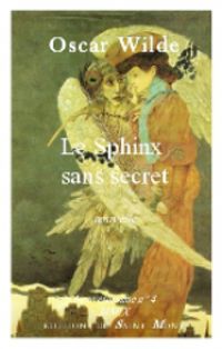 Oscar Wilde - Le Sphinx sans secret