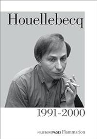 Michel Houellebecq - Houellebecq 1991-2000