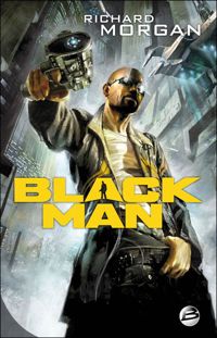 Couverture du livre Black Man - Richard Morgan