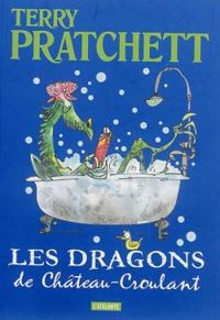 Terry Pratchett - Les dragons du Château-Croulant