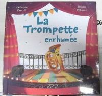 Katherine Pancol - Jerome Pelissier - La trompette enrhumée