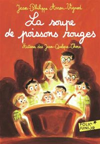 Couverture du livre La soupe de poissons rouges. Histoires des Jean - Jean Philippe Arrou Vignod