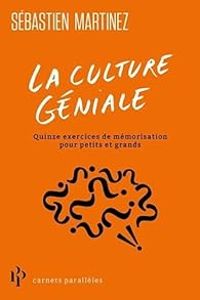 Sebastien Martinez - La culture géniale